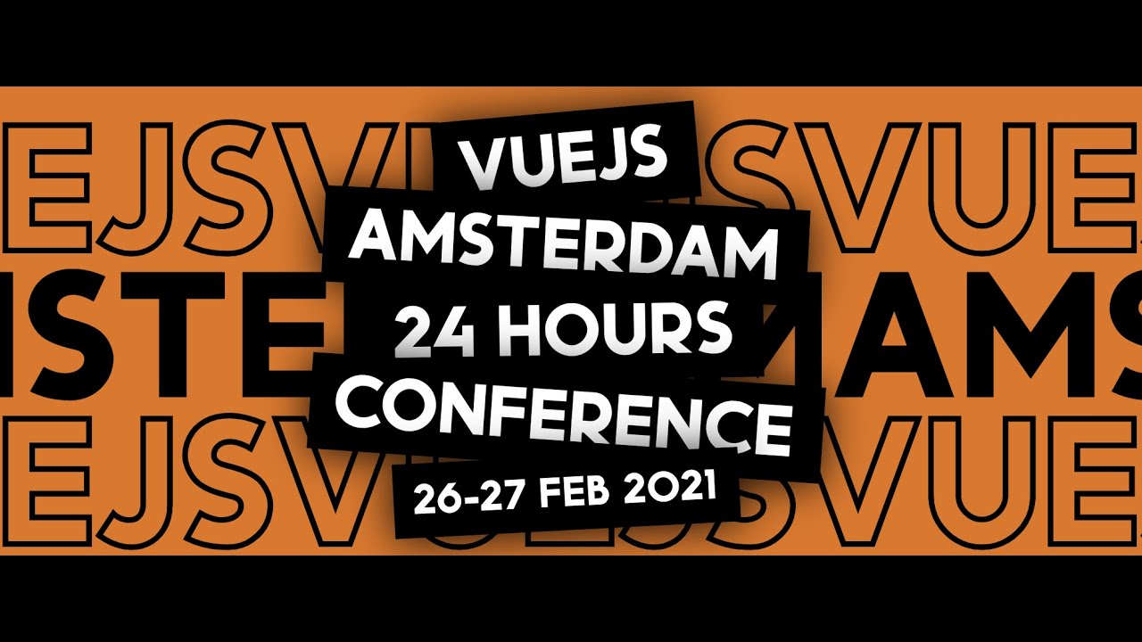 Vue JS Amsterdam Conf